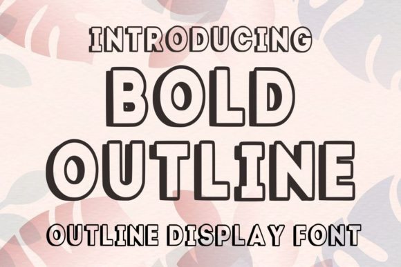 Bold Outline: The Friendly Display Font for Modern Design